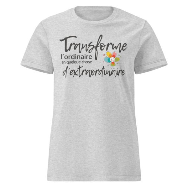 T-shirt femme "transforme l'ordinaire" - clair - devant – Image 5